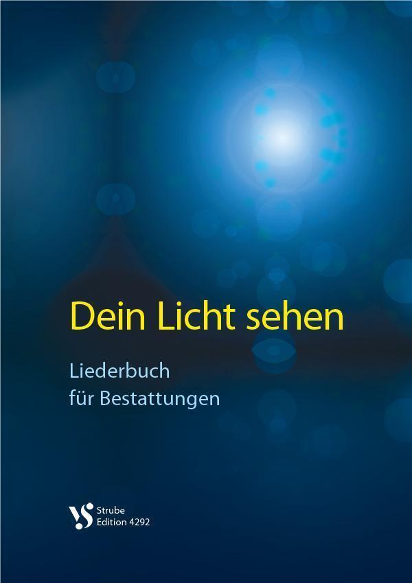 Cover: 9783899122336 | Dein Licht sehen | Liederbuch für Bestattungen | Aus- | Deutsch | 2023