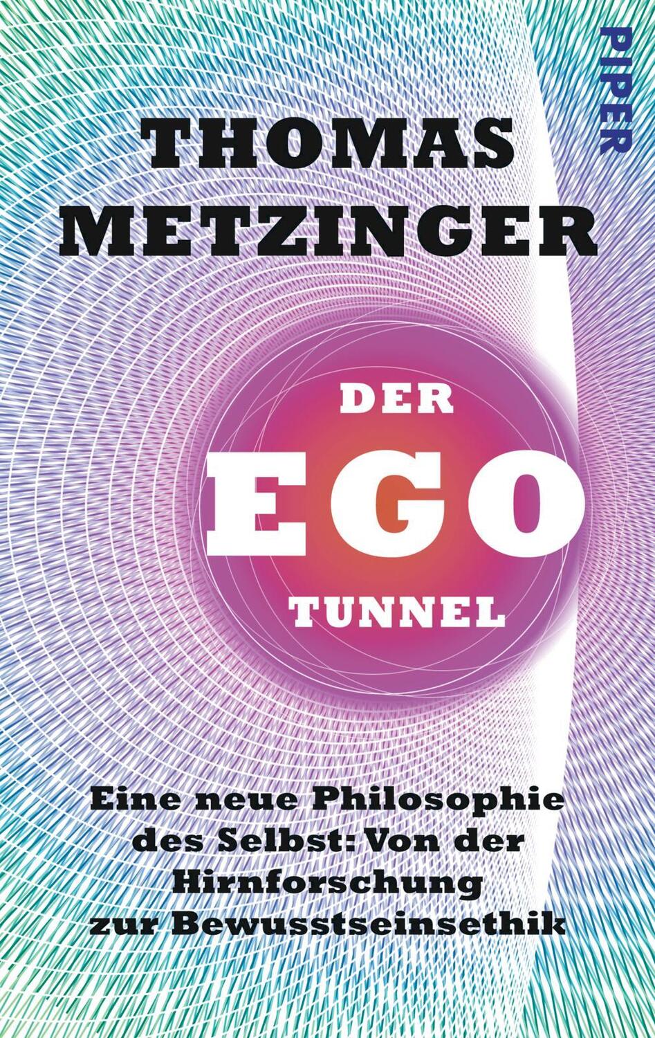 Cover: 9783492305334 | Der Ego-Tunnel | Thomas Metzinger | Taschenbuch | Deutsch | 2014