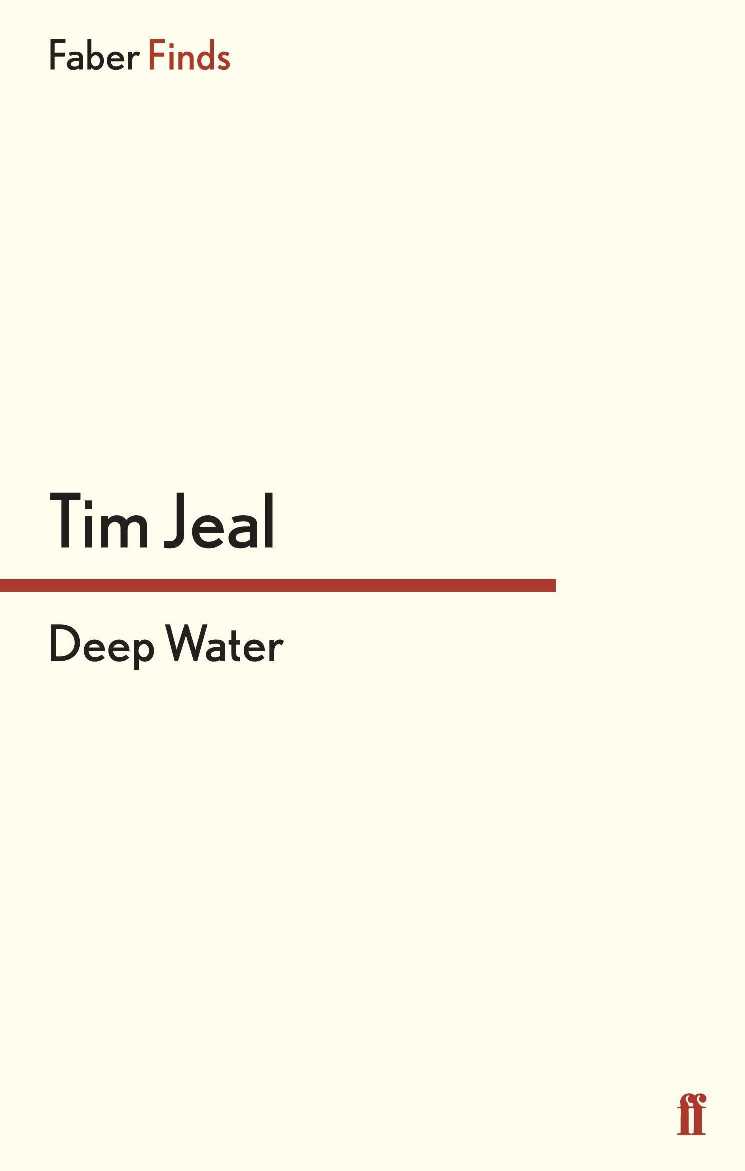 Cover: 9780571303991 | Deep Water | Tim Jeal | Taschenbuch | 388 S. | Englisch | 2013