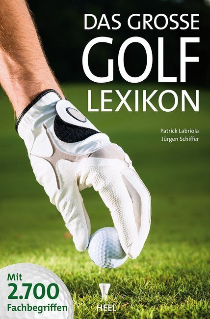 Cover: 9783868527537 | Das große Golf-Lexikon | Mit 2.700 Fachbegriffen | Labriola (u. a.)
