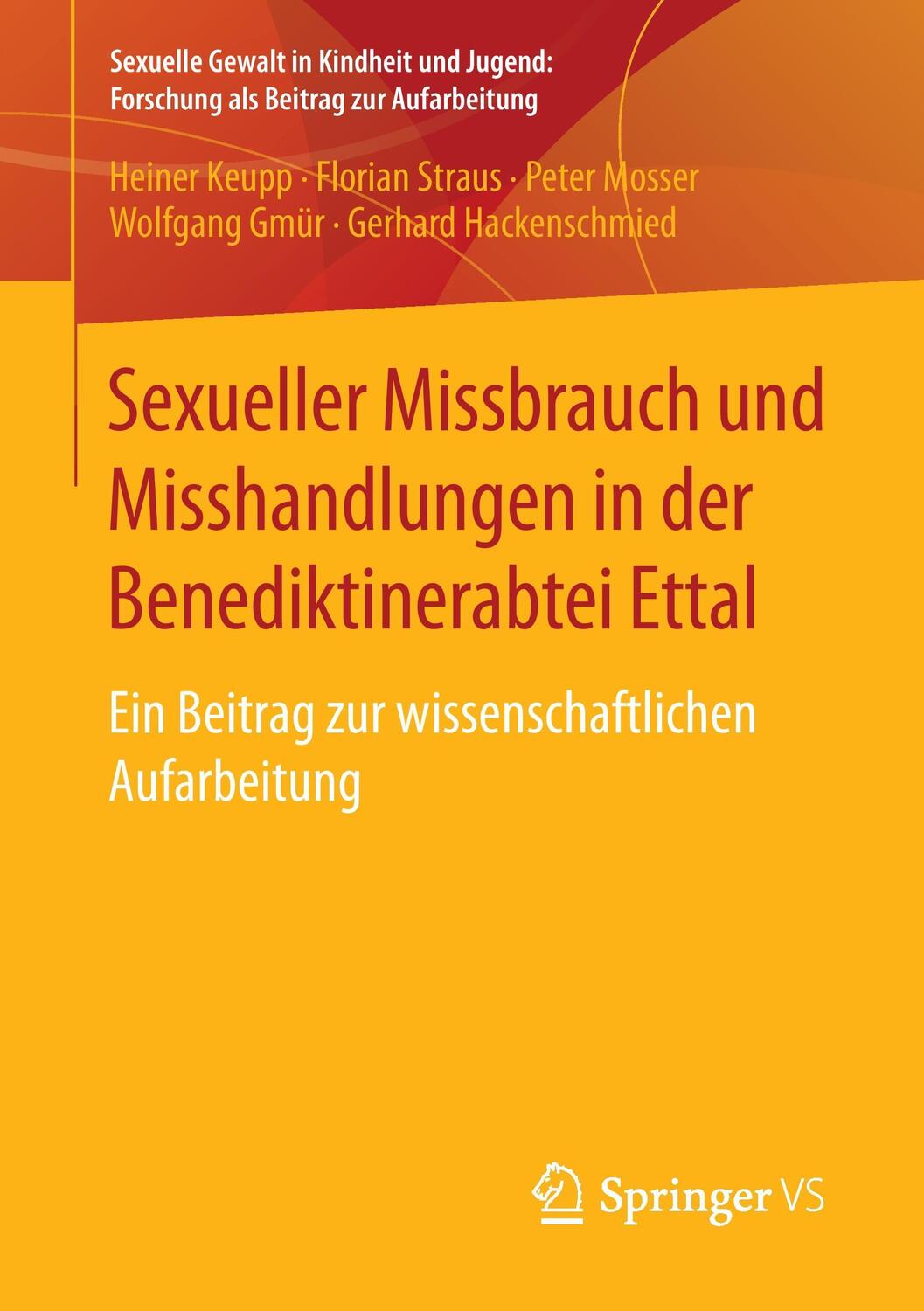 Cover: 9783658147440 | Sexueller Missbrauch und Misshandlungen in der Benediktinerabtei Ettal