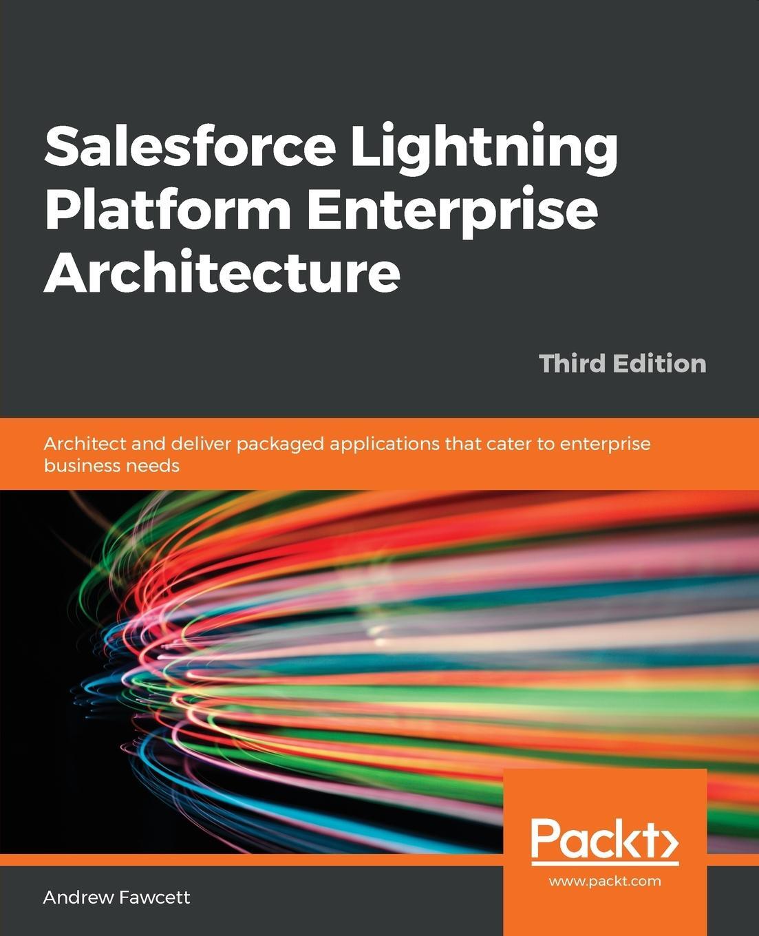 Cover: 9781789956719 | Salesforce Lightning Platform Enterprise Architecture | Andrew Fawcett