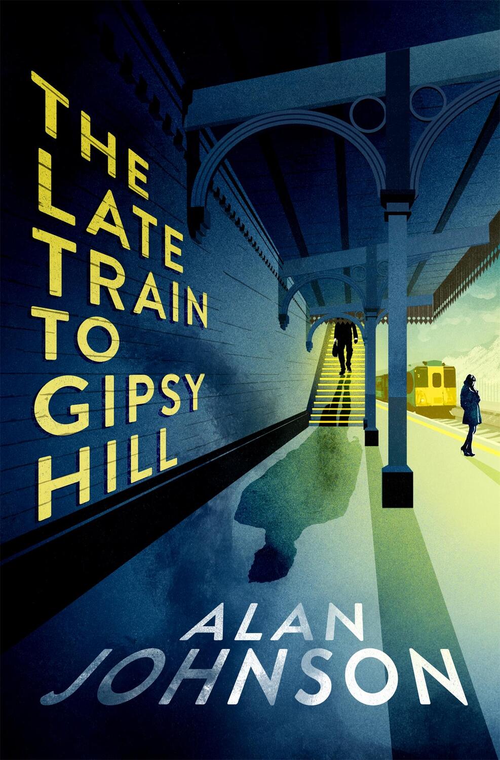 Cover: 9781472286123 | The Late Train to Gipsy Hill | Alan Johnson | Buch | Gebunden | 2021