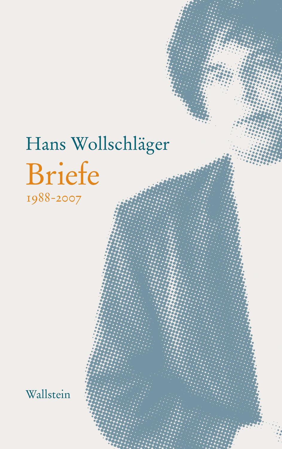 Cover: 9783835352223 | Briefe | 1988-2007 | Hans Wollschläger | Buch | 524 S. | Deutsch