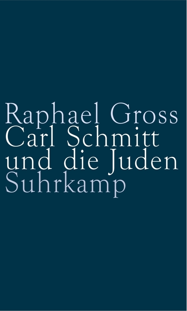 Cover: 9783518582855 | Carl Schmitt und die Juden | Eine deutsche Rechtslehre. Diss. | Gross