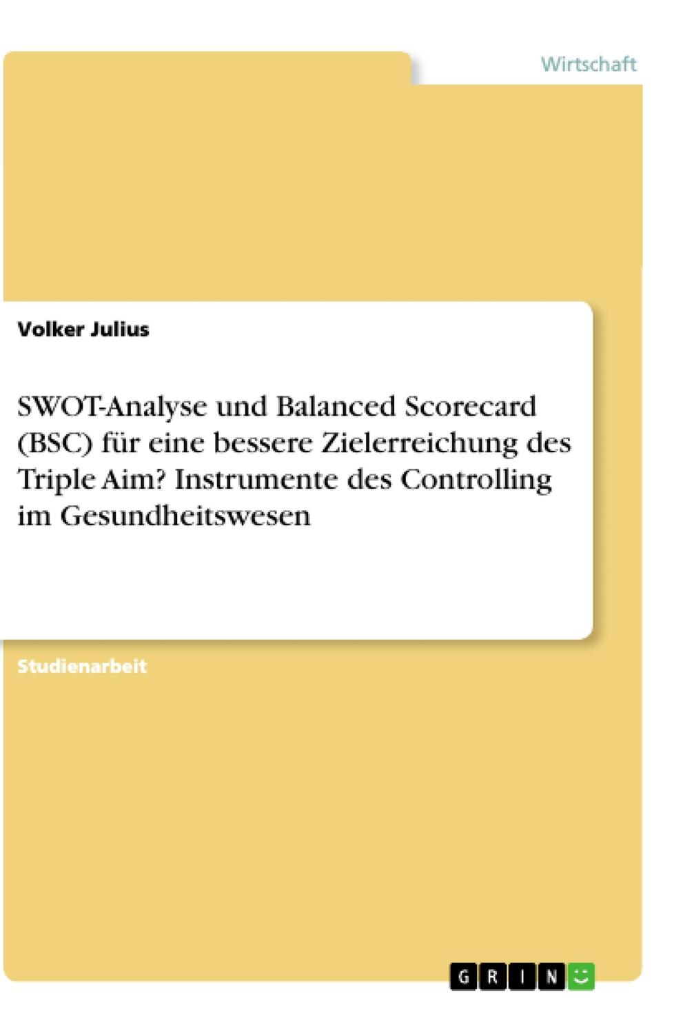 Cover: 9783668881044 | SWOT-Analyse und Balanced Scorecard (BSC) für eine bessere...