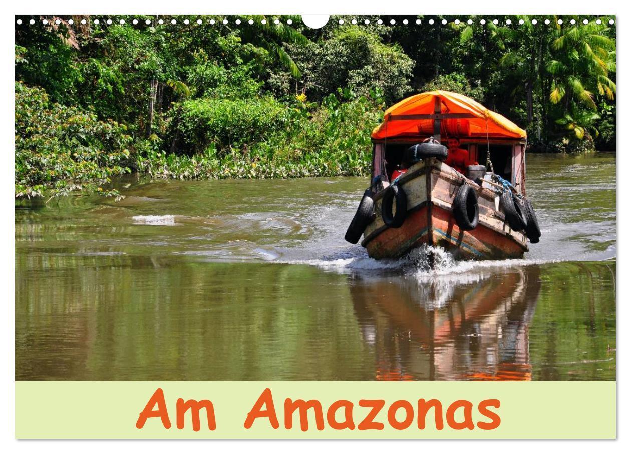 Cover: 9783435658152 | Am Amazonas (Wandkalender 2025 DIN A3 quer), CALVENDO Monatskalender