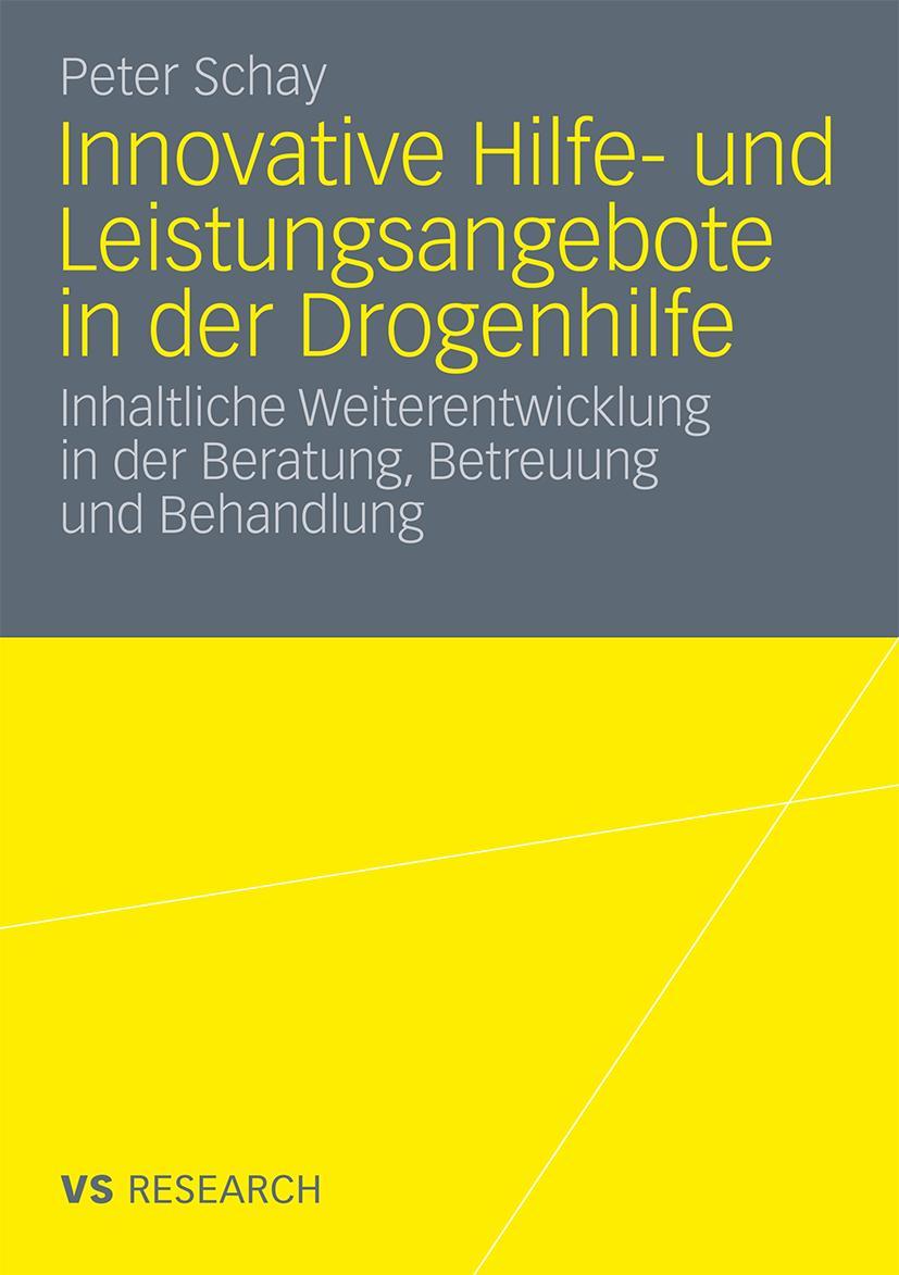 Cover: 9783531173917 | Innovative Hilfe- und Leistungsangebote in der Drogenhilfe | Schay