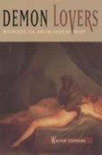 Cover: 9780226772622 | Demon Lovers | Witchcraft, Sex, and the Crisis of Belief | Stephens