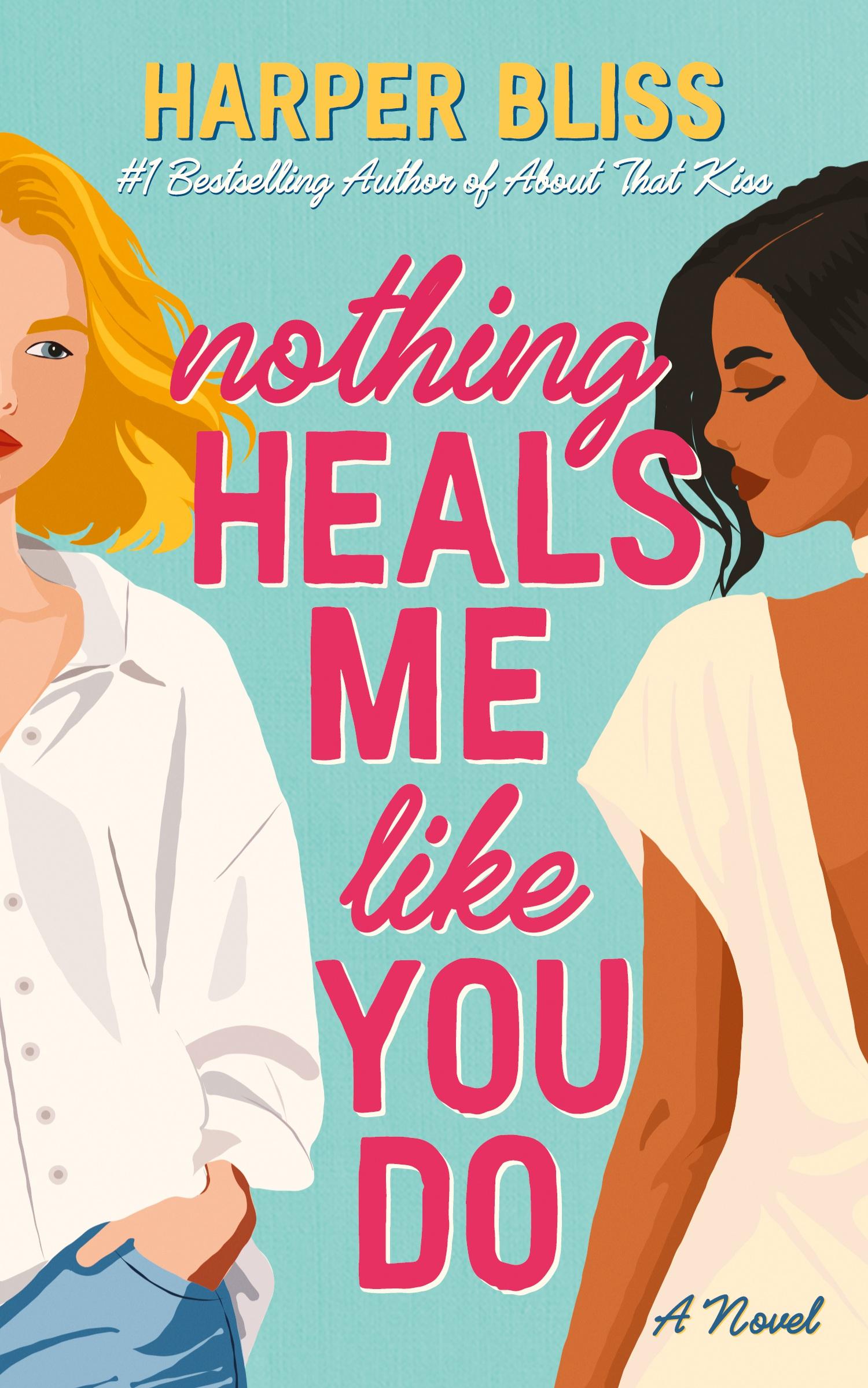 Cover: 9789464339406 | Nothing Heals Me Like You Do | Harper Bliss | Taschenbuch | Englisch