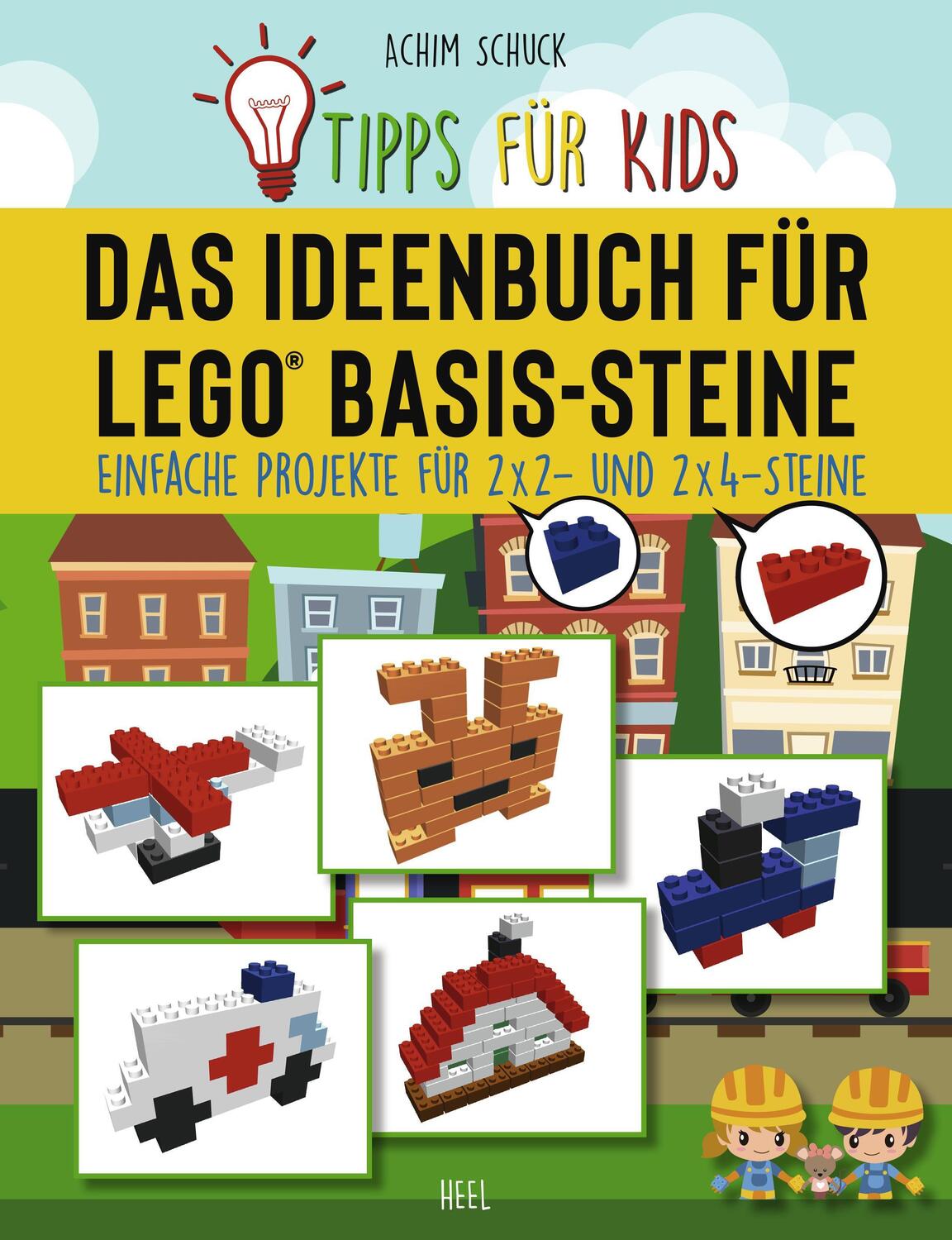 Cover: 9783966641982 | Tipps für Kids: Das Ideenbuch für LEGO® Basis-Steine | Achim Schuck