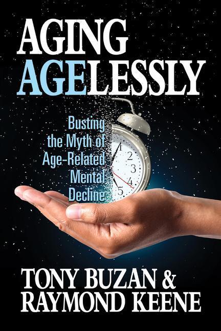 Cover: 9781722506384 | Aging Agelessly | Busting the Myth of Age-Related Mental Decline
