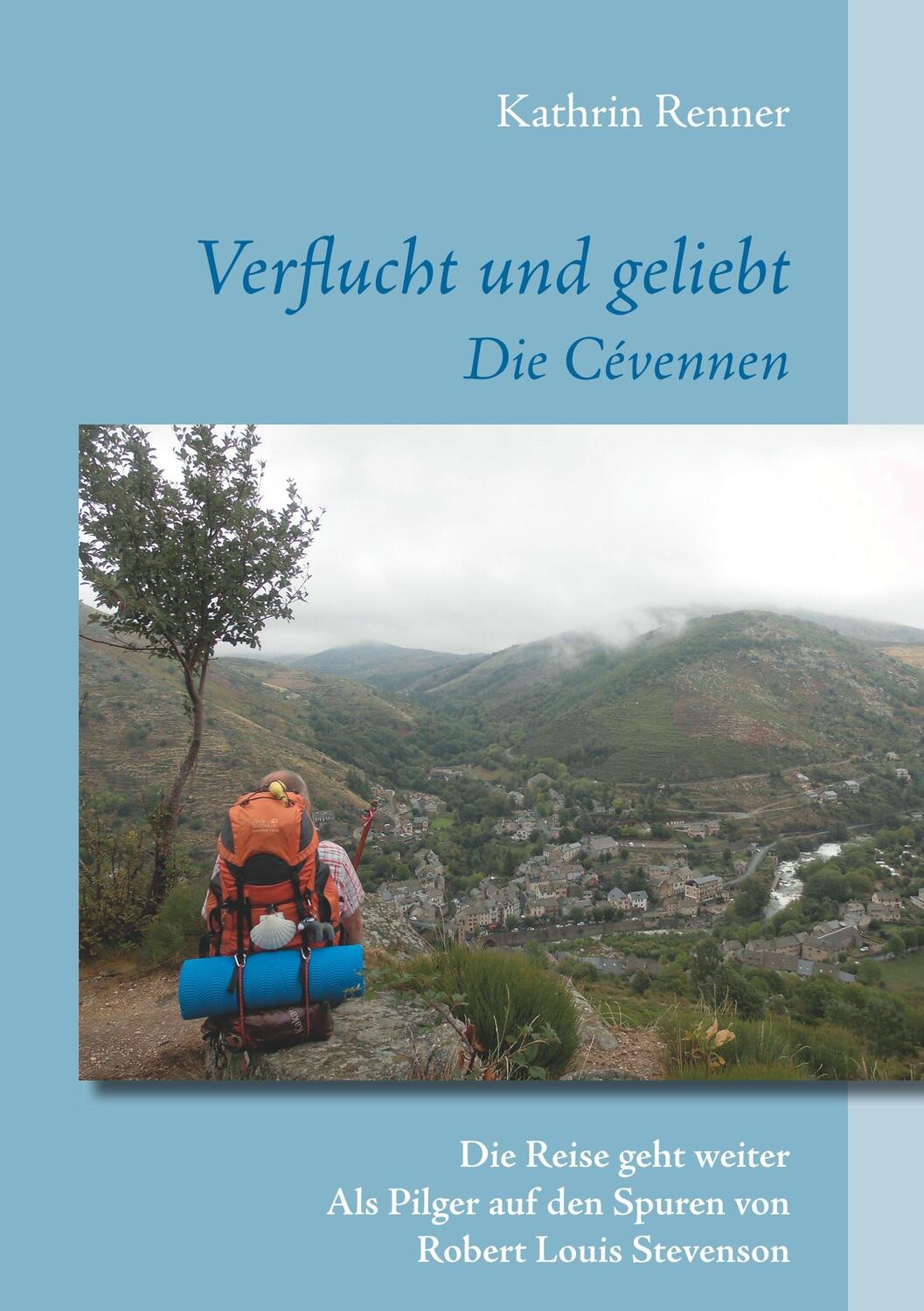 Cover: 9783740751685 | Verflucht und geliebt Die Cévennen | Kathrin Renner | Taschenbuch