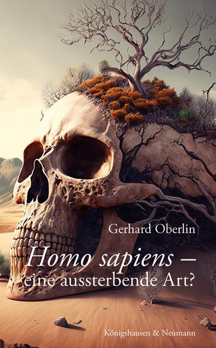 Cover: 9783826078910 | Homo Sapiens - | eine aussterbende Art? | Gerhard Oberlin | Buch