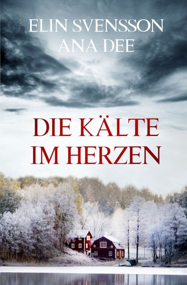 Cover: 9783750240223 | Die Kälte im Herzen | Schwedenkrimi | Ana Dee (u. a.) | Taschenbuch