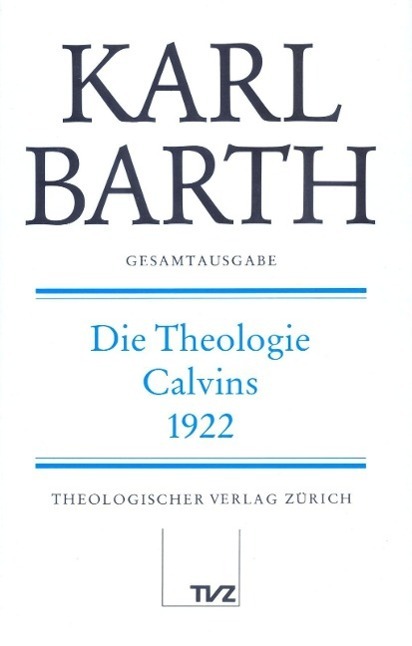 Cover: 9783290108540 | Die Theologie Calvins 1922 | Karl Barth (u. a.) | Gebunden | Deutsch