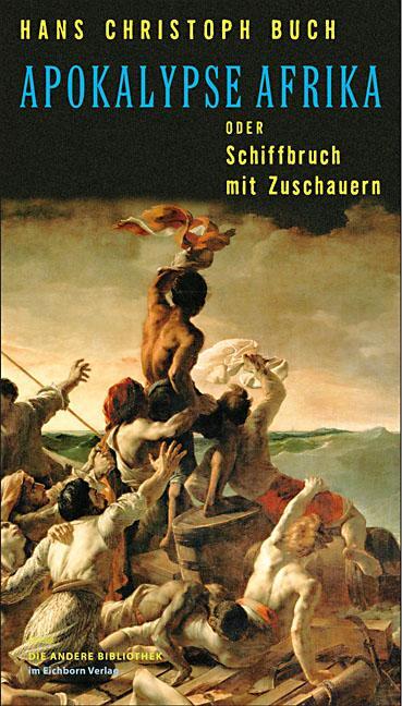 Cover: 9783821862361 | Apokalypse Afrika oder Schiffbruch mit Zuschauern | Romanessay | Buch