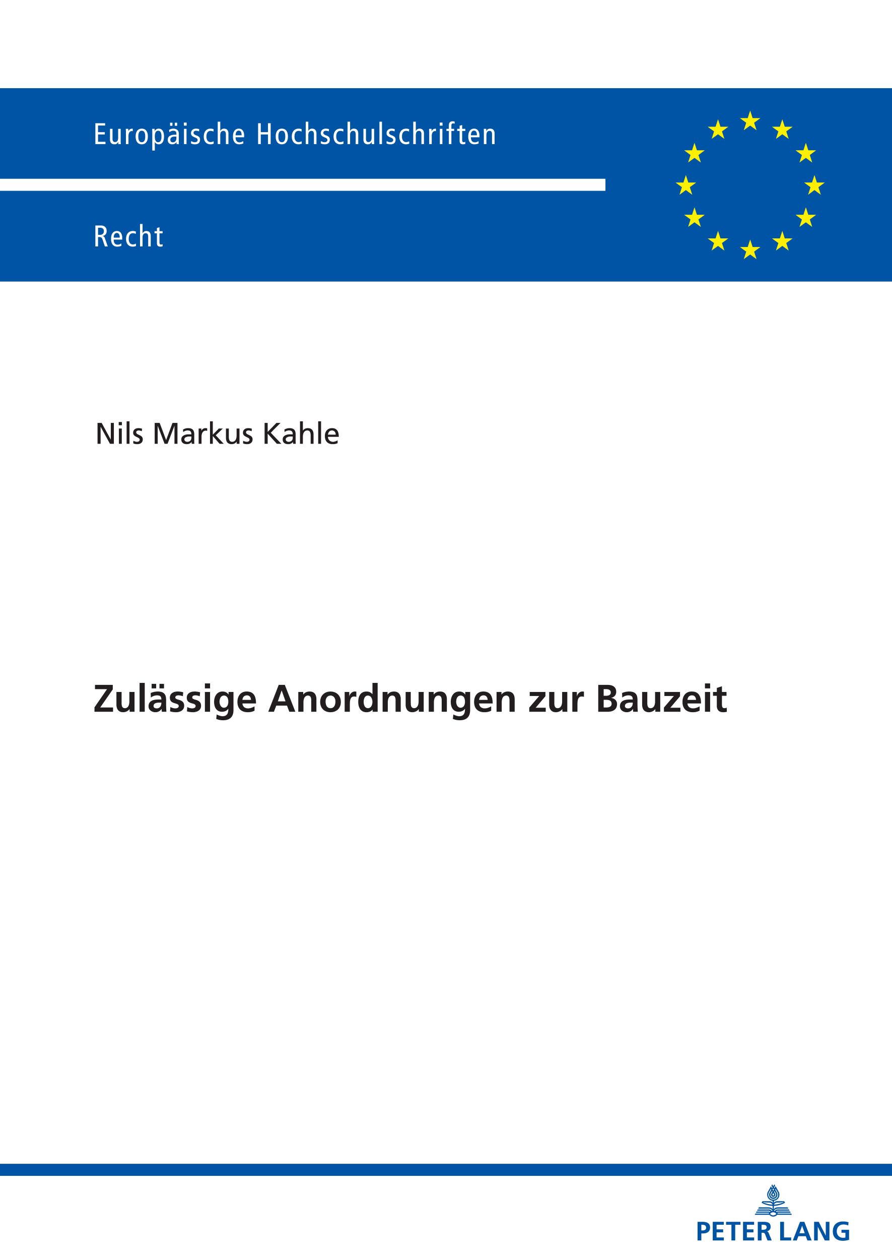 Cover: 9783631861394 | Zulässige Anordnungen zur Bauzeit | Nils Markus Kahle | Taschenbuch