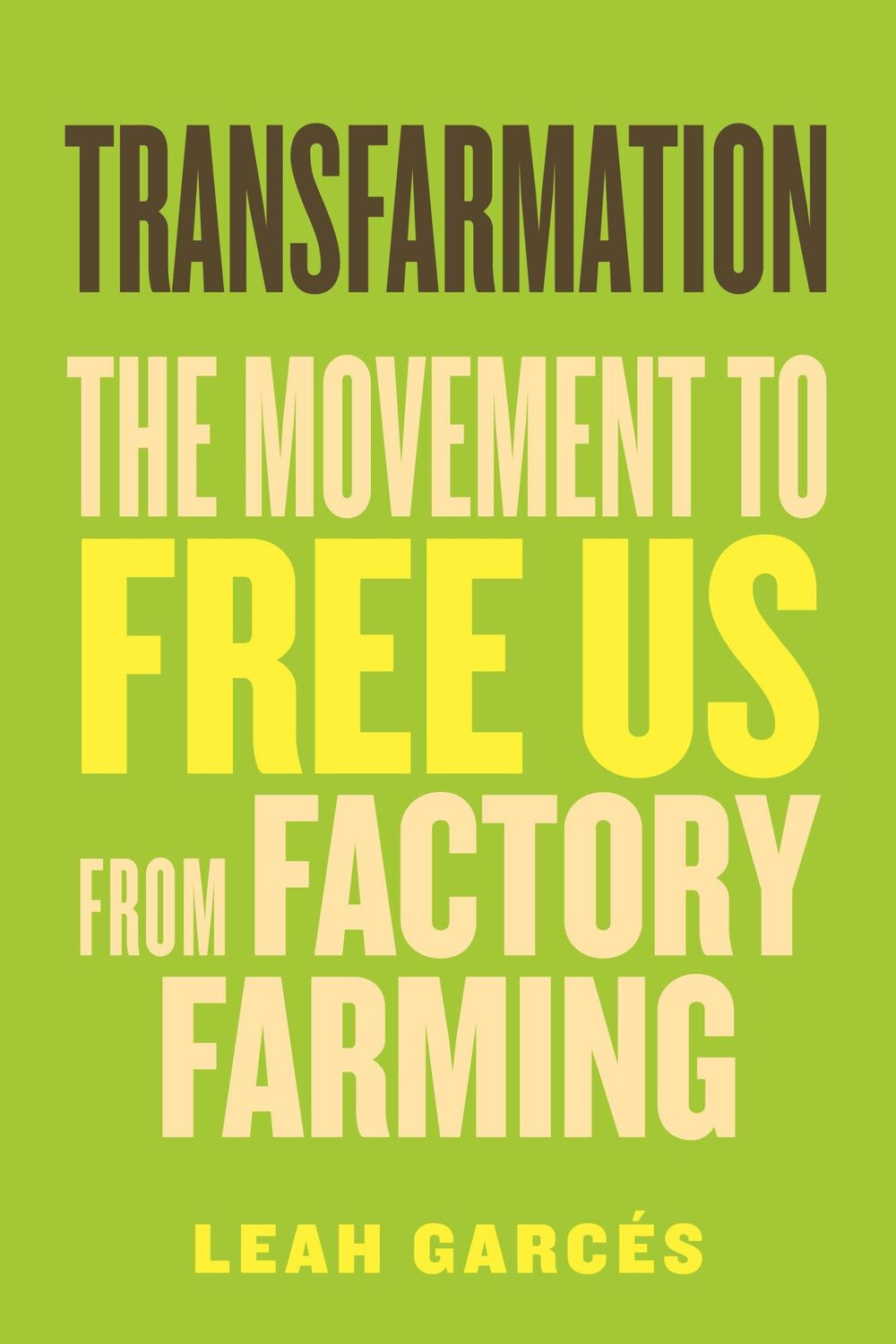 Cover: 9780807014905 | Transfarmation | The Movement to Free Us from Factory Farming | Garcés