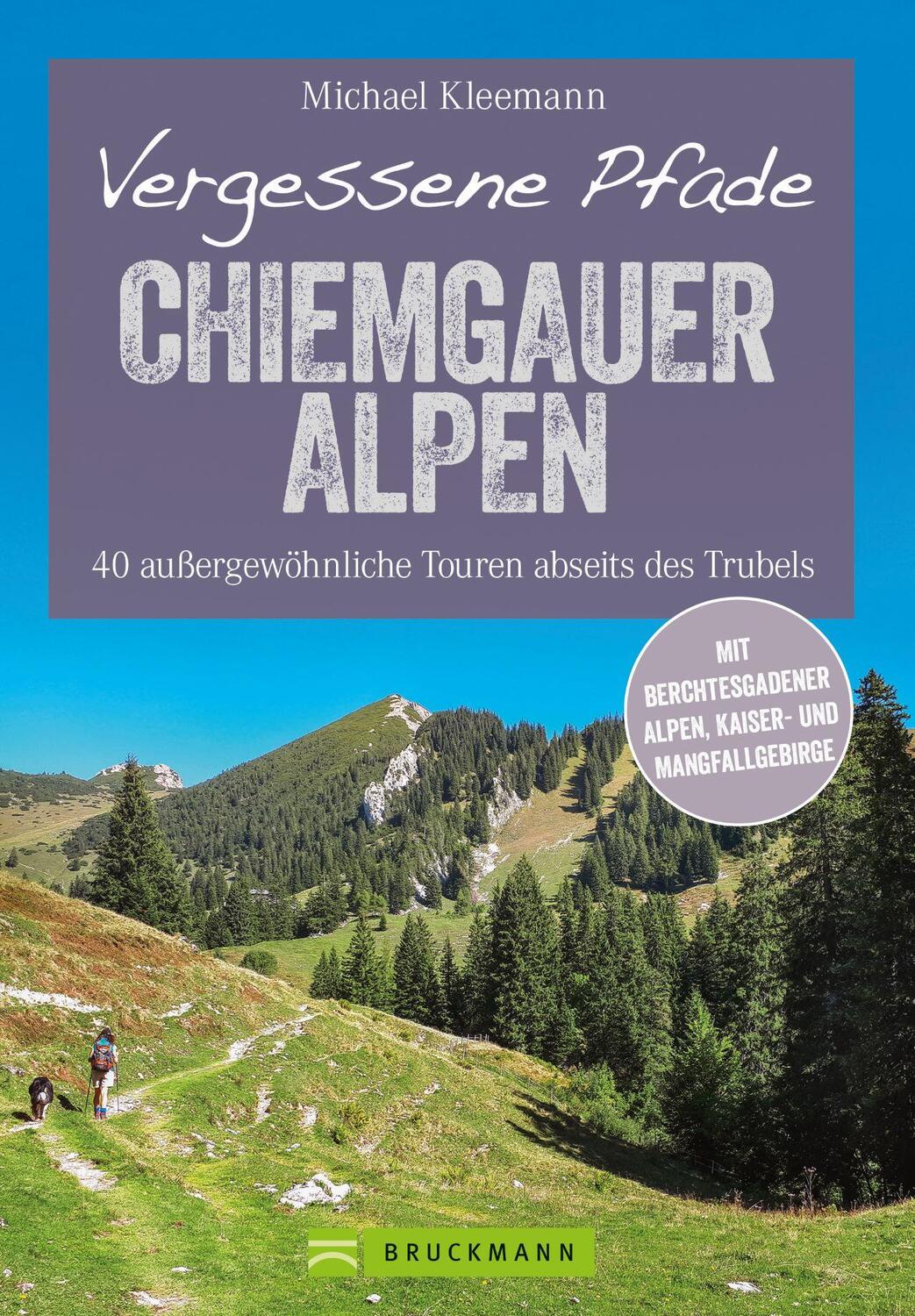 Cover: 9783734313295 | Vergessene Pfade Chiemgauer Alpen | Michael Kleemann | Taschenbuch