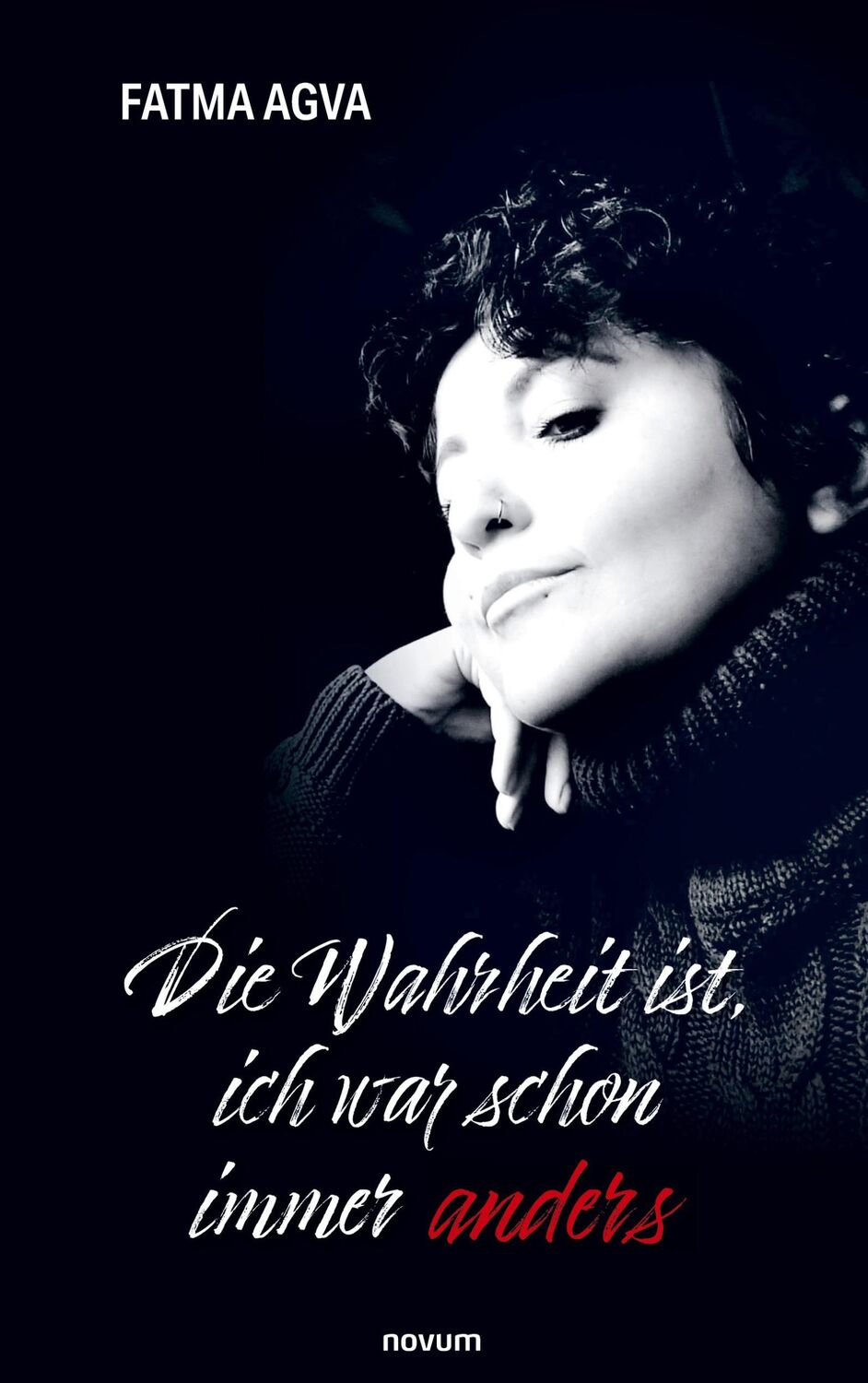 Cover: 9783991466703 | Die Wahrheit ist, ich war schon immer anders | Fatma Agva | Buch