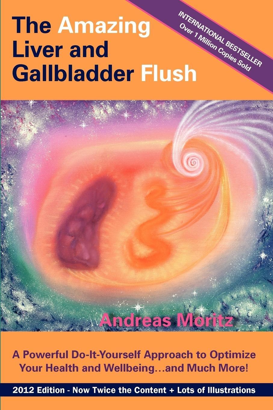 Cover: 9780984595440 | The Amazing Liver and Gallbladder Flush | Andreas Moritz | Taschenbuch
