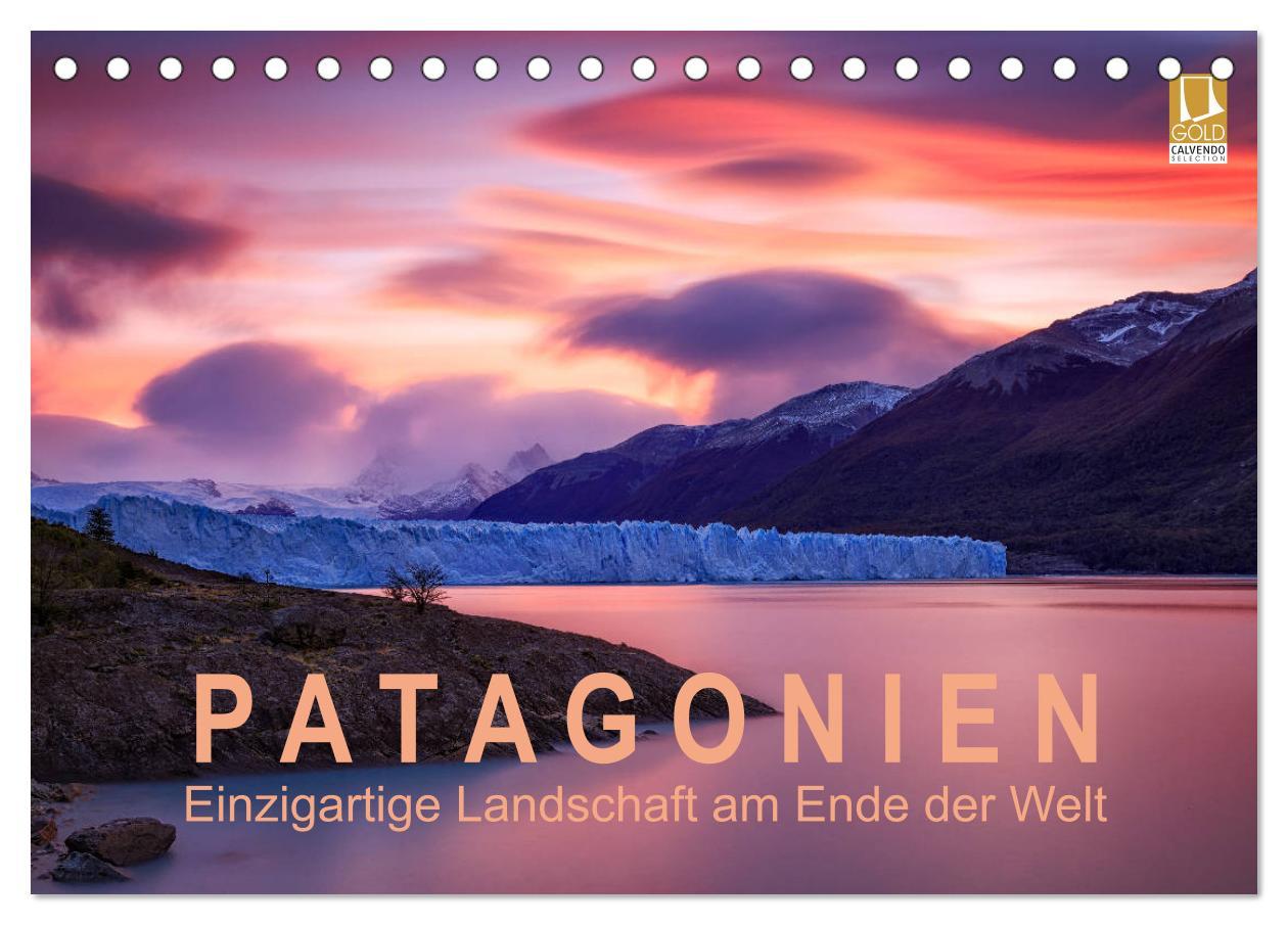 Cover: 9783435420711 | Patagonien: Einzigartige Landschaft am Ende der Welt (Tischkalender...