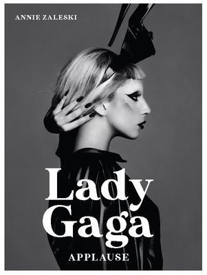 Cover: 9781786750525 | Lady Gaga | Applause | Annie Zaleski | Buch | Gebunden | Englisch