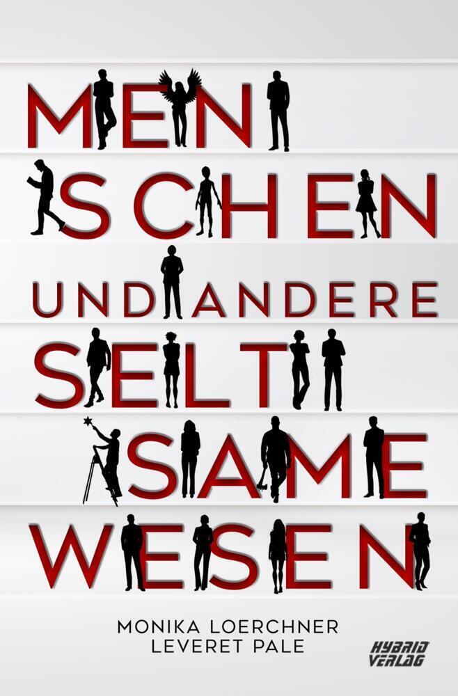 Cover: 9783967411751 | Menschen und andere seltsame Wesen | Monika Loerchner (u. a.) | Buch