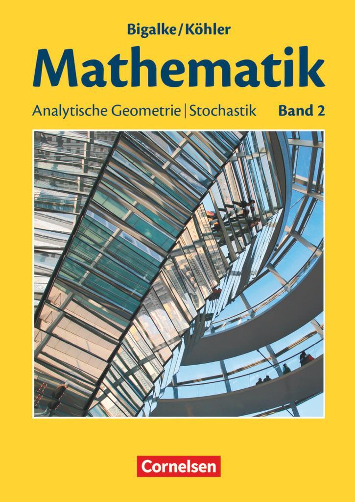 Cover: 9783060004799 | Bigalke/Köhler: Mathematik - Allgemeine Ausgabe - Band 2 | Schülerbuch