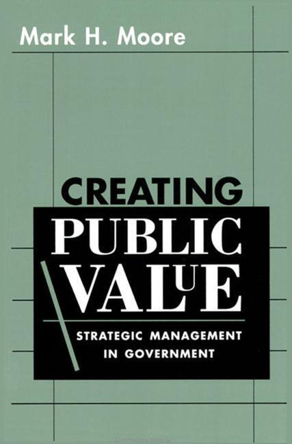 Cover: 9780674175587 | Creating Public Value | Strategic Management in Government | Moore