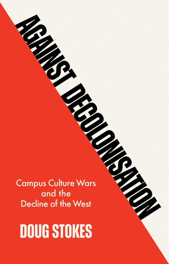 Cover: 9781509554232 | Against Decolonisation | Doug Stokes | Taschenbuch | 208 S. | Englisch