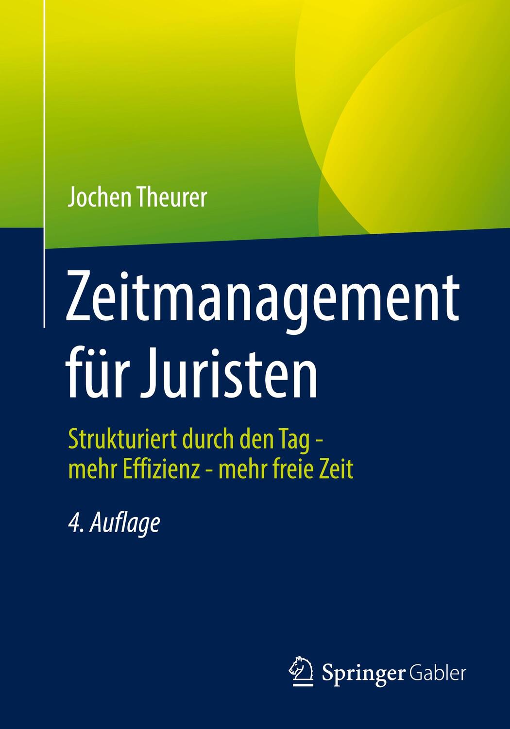 Cover: 9783658369187 | Zeitmanagement für Juristen | Jochen Theurer | Taschenbuch | 2022