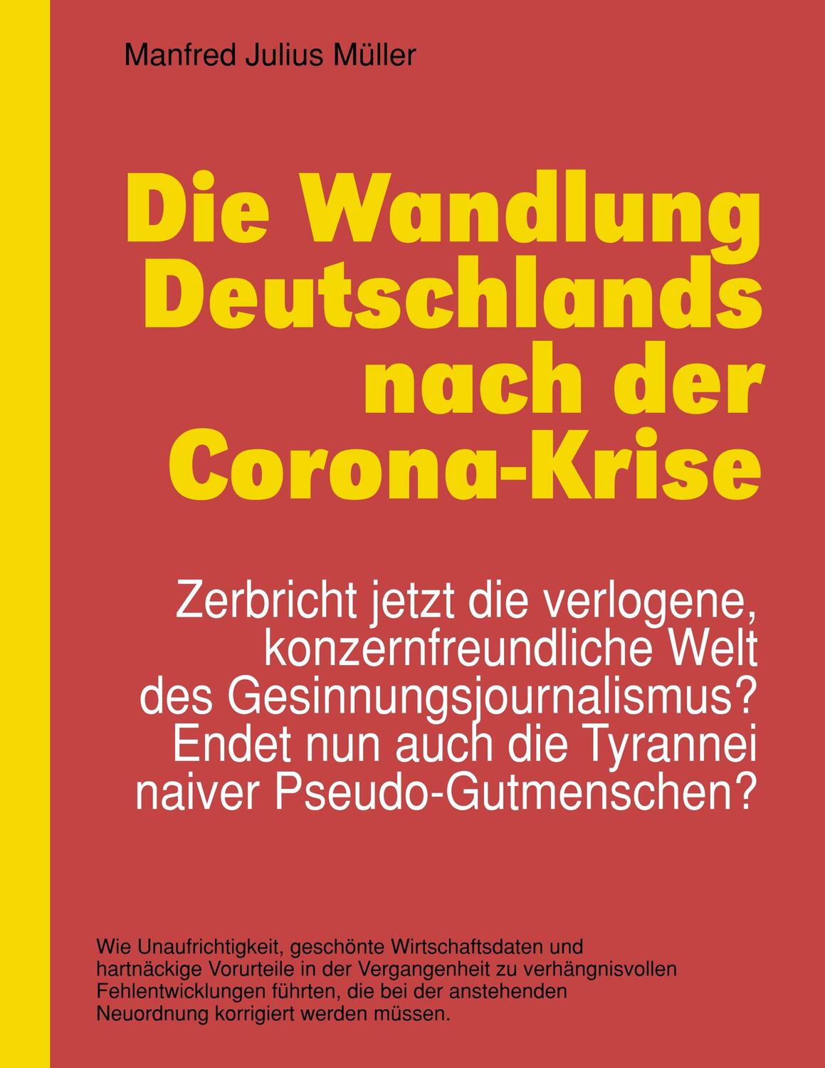 Cover: 9783751915755 | Die Wandlung Deutschlands nach der Corona-Krise | Müller | Taschenbuch