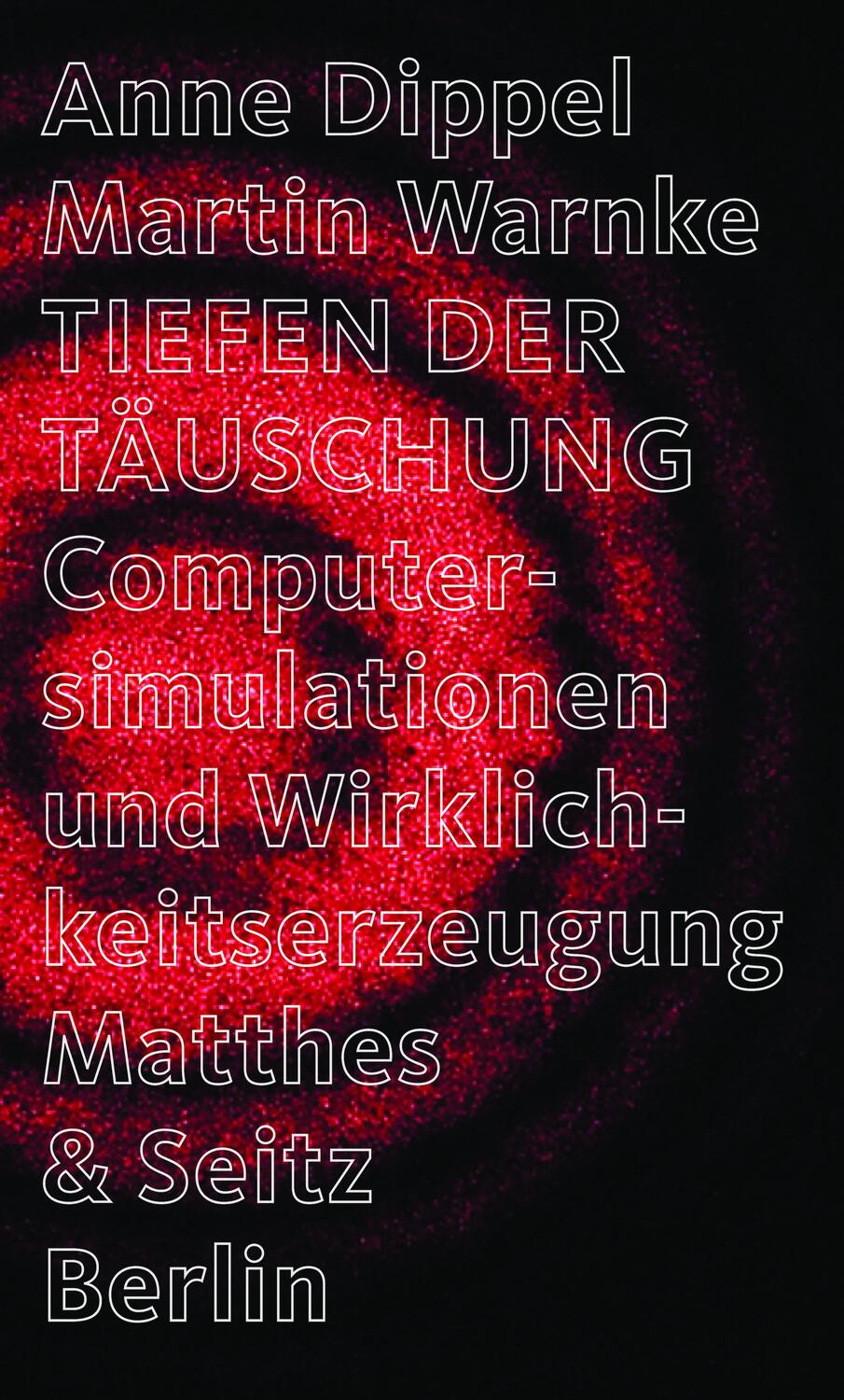 Cover: 9783751803342 | Tiefen der Täuschung | Computersimulation und Wirklichkeitserzeugung