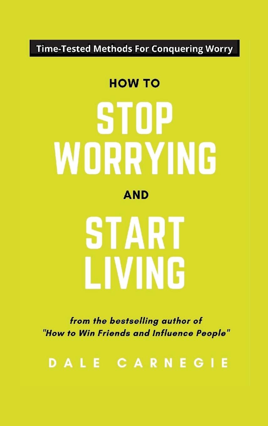 Cover: 9788182479395 | How To Stop Worrying And Start Living | Dale Carnegie | Buch | 2021