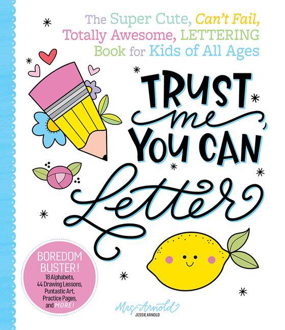 Cover: 9780764366574 | Trust Me, You Can Letter: The Super-Cute, Can't-Fail, Totally...