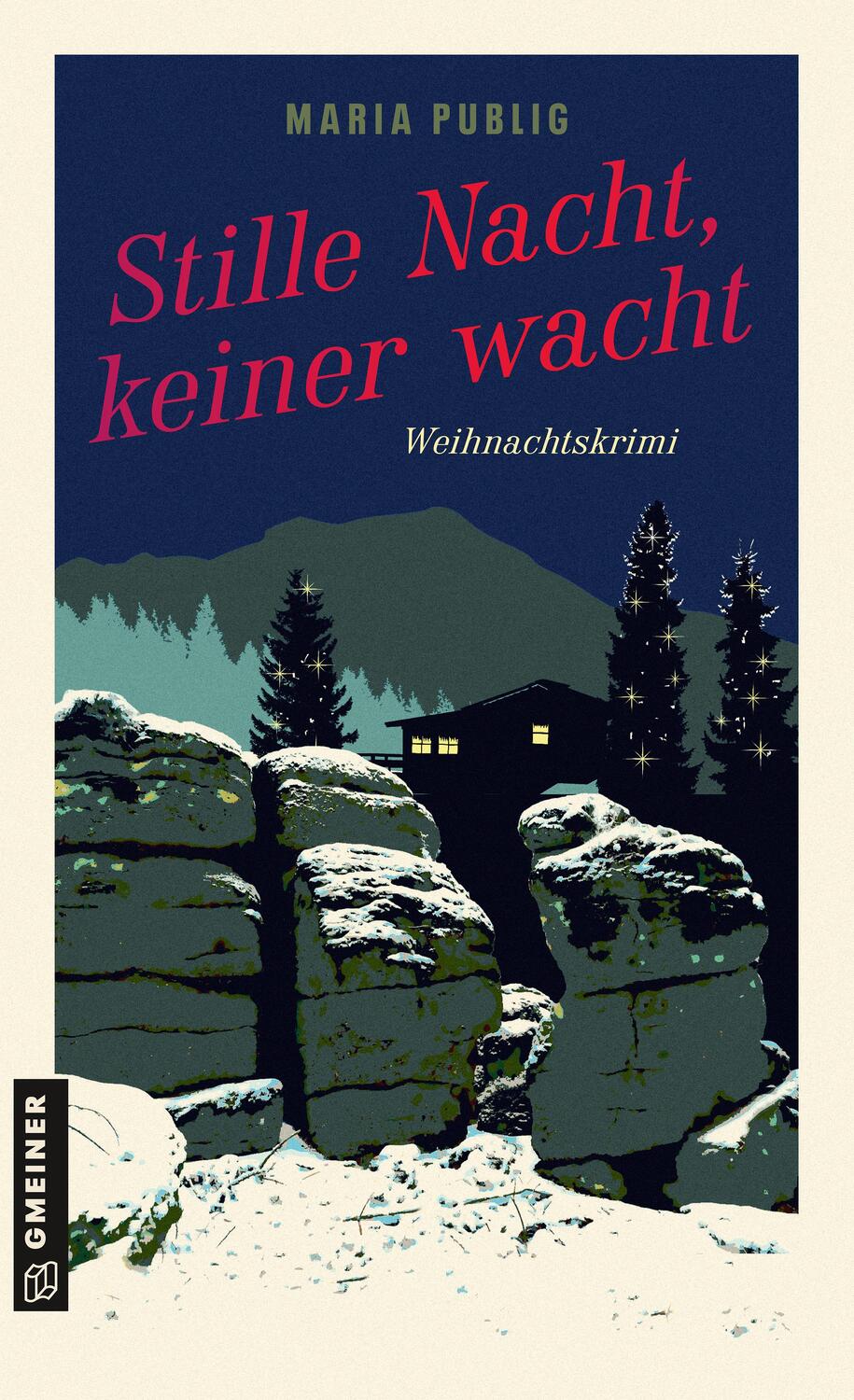 Cover: 9783839203040 | Stille Nacht, keiner wacht | Weihnachtskrimi | Maria Publig | Buch