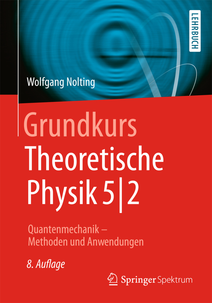 Cover: 9783662442296 | Quantenmechanik. Tl.2 | Methoden und Anwendungen | Wolfgang Nolting