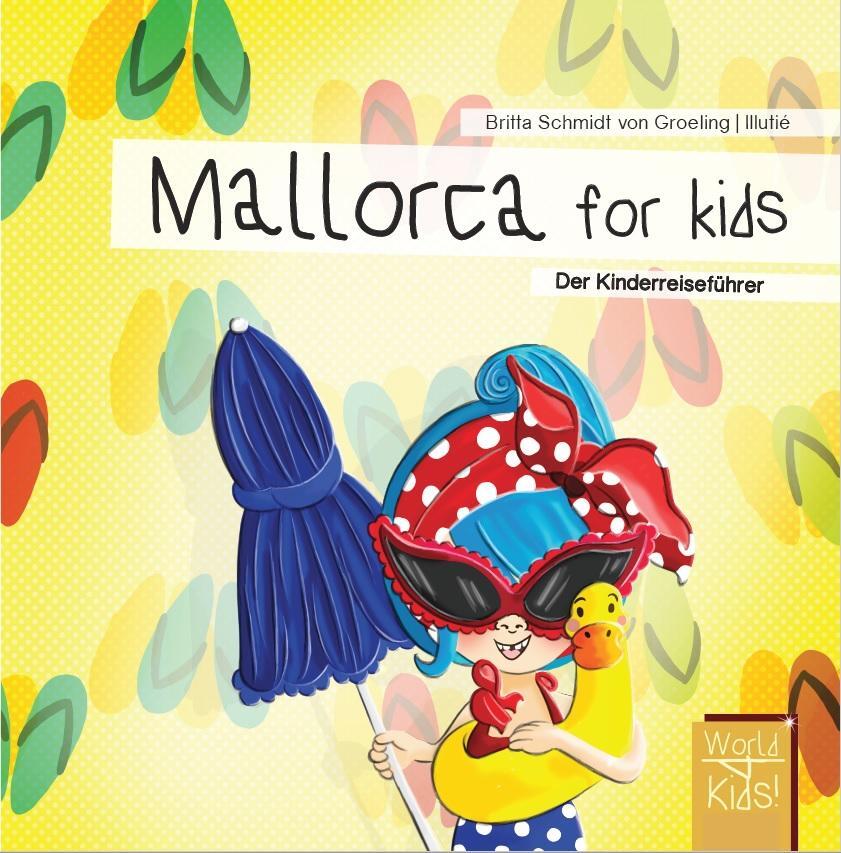 Cover: 9783946323082 | Mallorca for kids | Der Kinderreiseführer | Groeling | Taschenbuch