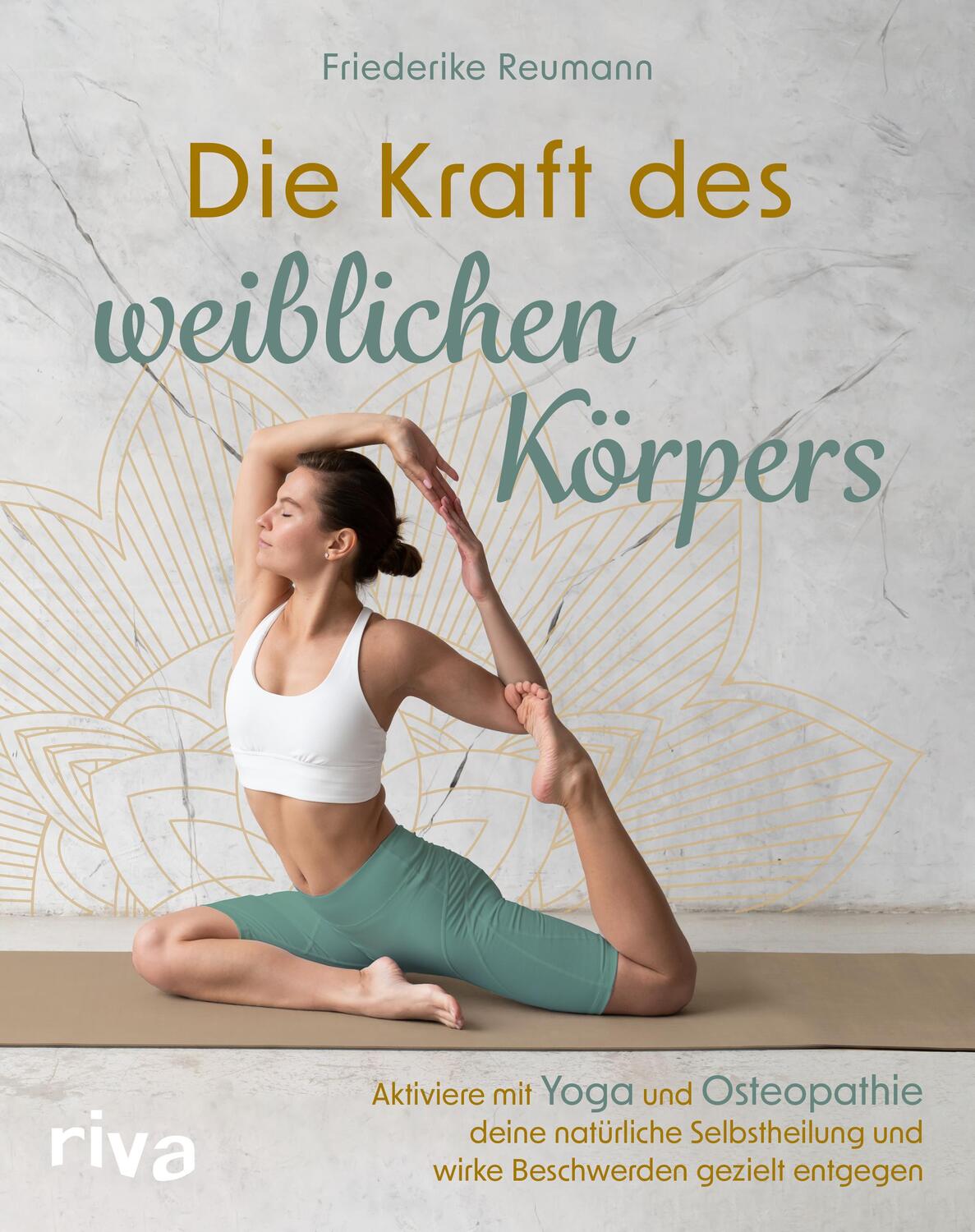 Cover: 9783742324849 | Die Kraft des weiblichen Körpers | Friederike Reumann | Taschenbuch