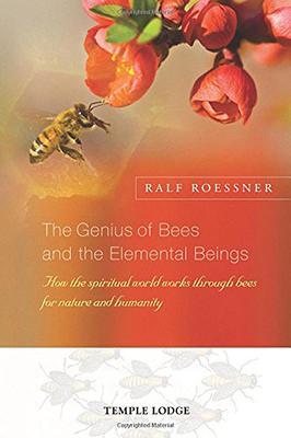 Cover: 9781912230037 | The Genius of Bees and the Elemental Beings | Ralf Roessner | Buch