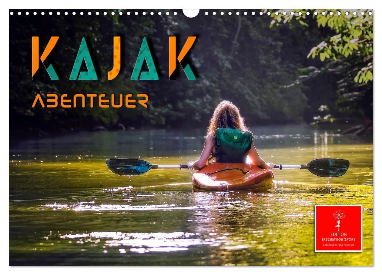 Cover: 9783675907393 | Kajak Abenteuer (Wandkalender 2024 DIN A3 quer), CALVENDO...
