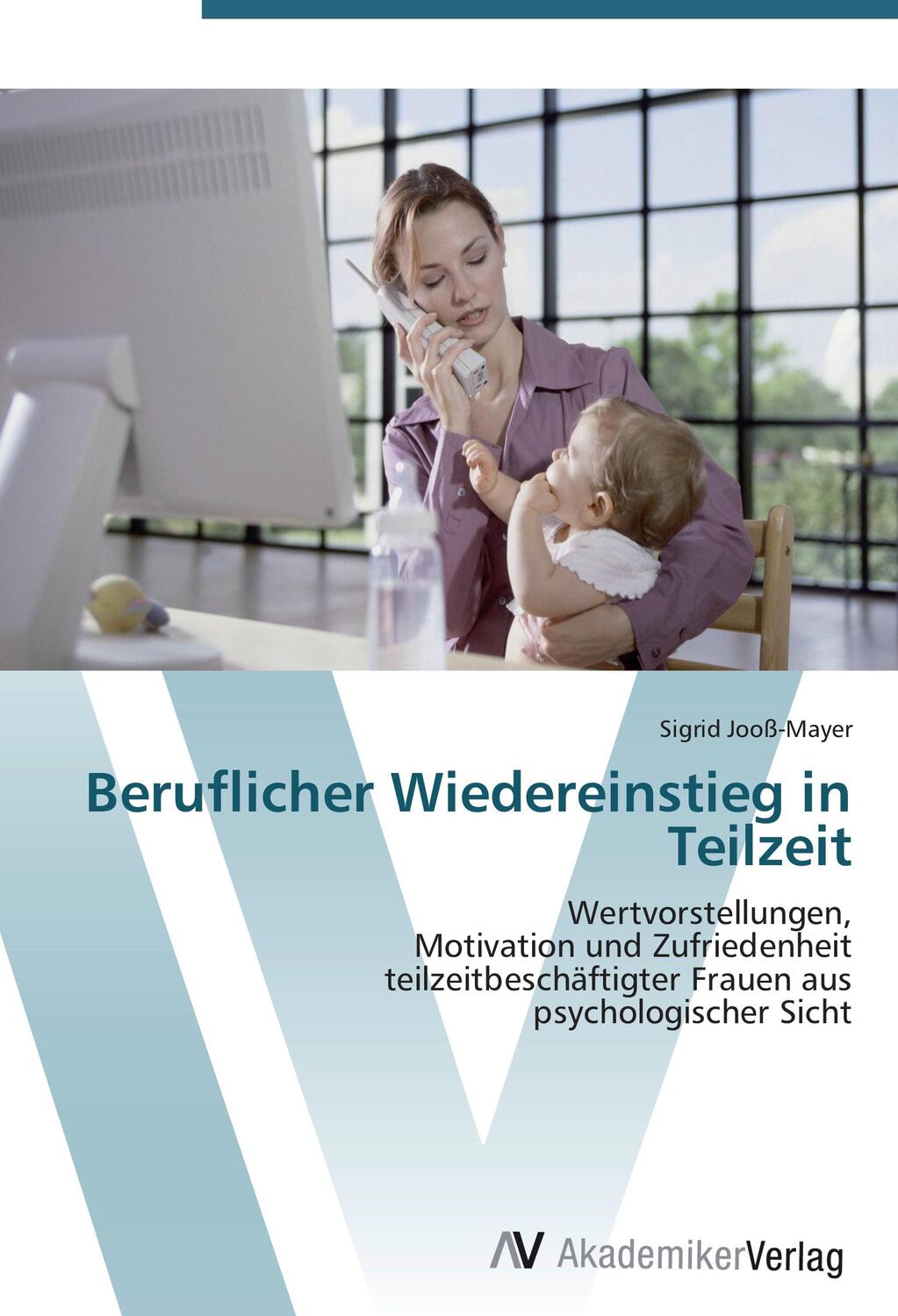 Cover: 9783639405491 | Beruflicher Wiedereinstieg in Teilzeit | Sigrid Jooß-Mayer | Buch