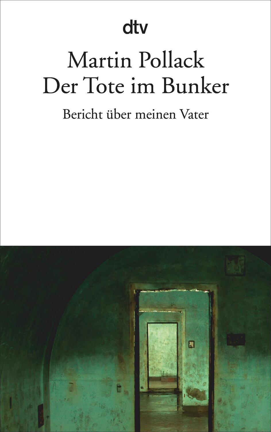 Cover: 9783423135283 | Der Tote im Bunker | Bericht über meinen Vater | Martin Pollack | Buch