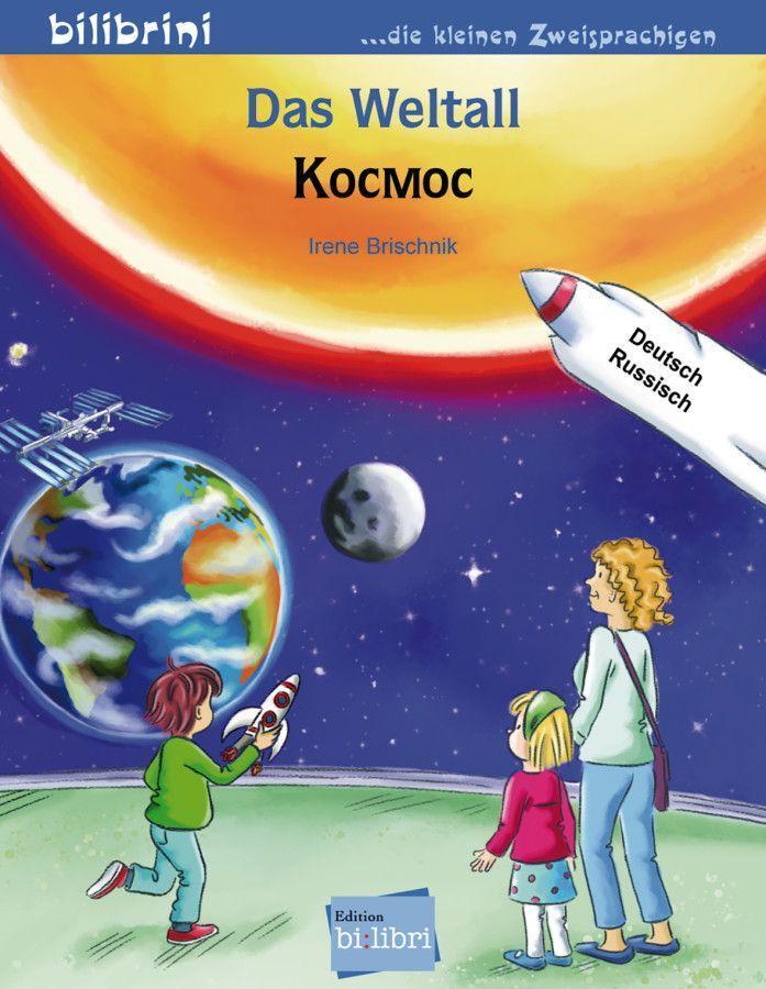 Cover: 9783196795998 | Das Weltall | Kinderbuch Deutsch-Russisch | Irene Brischnik | 16 S.