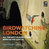 Cover: 9780993291159 | Birdwatching London | The Best Places to See Birds in the Capital