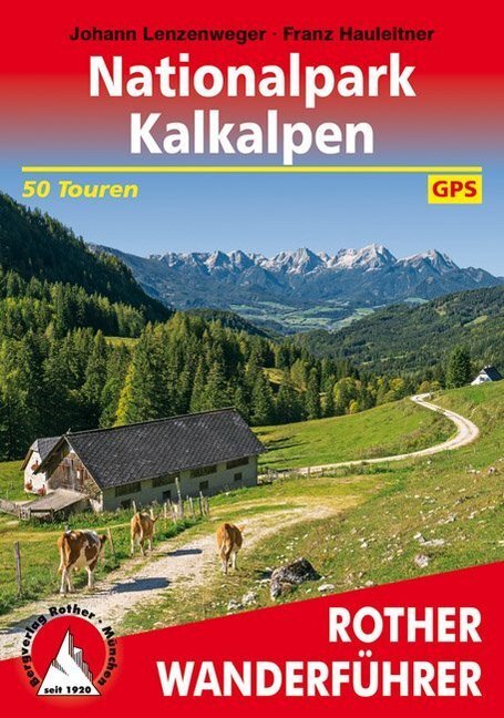 Cover: 9783763345397 | Rother Wanderführer Nationalpark Kalkalpen | Lenzenweger (u. a.)