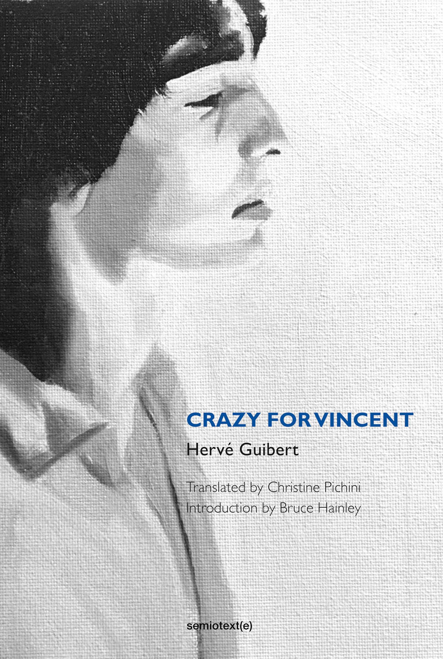 Cover: 9781584351993 | Crazy for Vincent | Herve Guibert | Taschenbuch | Englisch | 2017