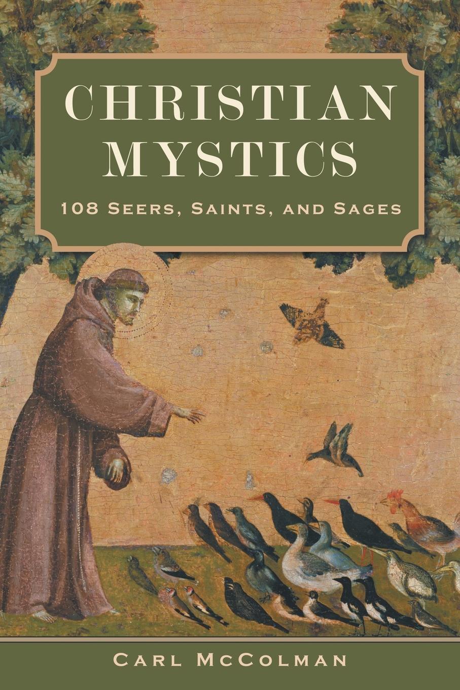 Cover: 9781506485225 | Christian Mystics | 108 Seers, Saints, and Sages | Carl Mccolman